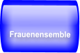 Frauenensemble