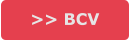 >> BCV